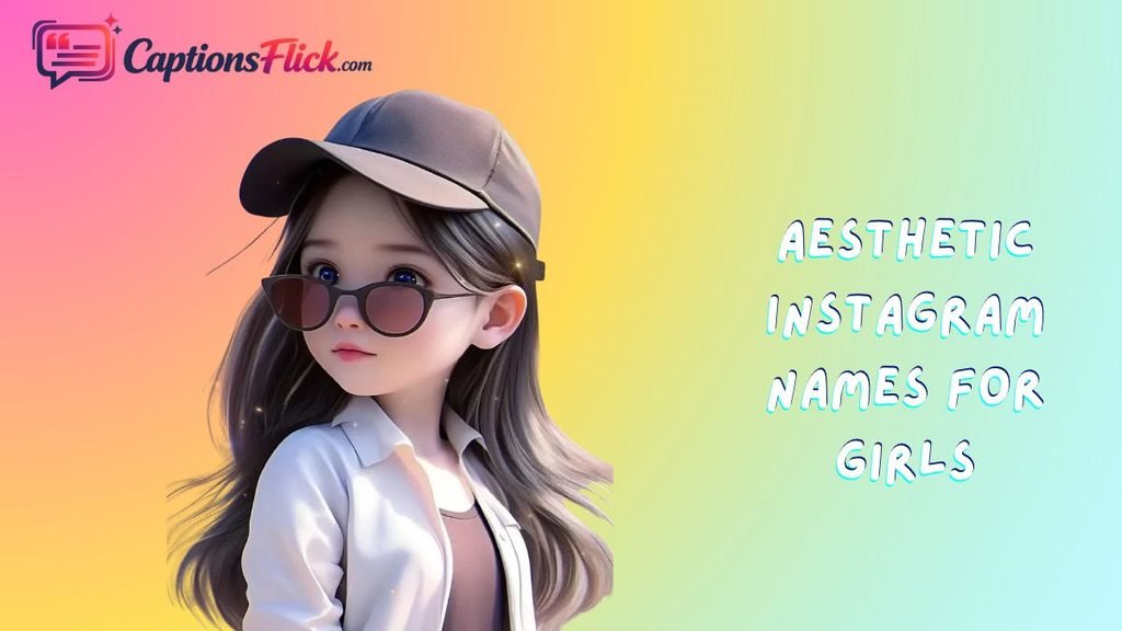 Aesthetic Instagram Names For Girls