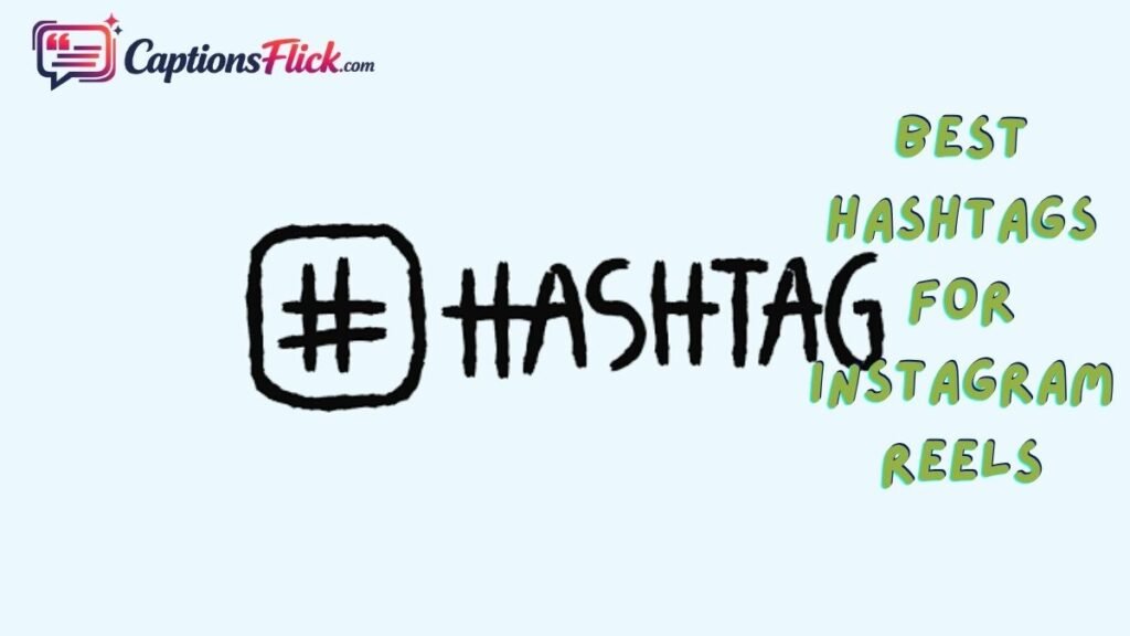 Best Hashtags for Instagram Reels