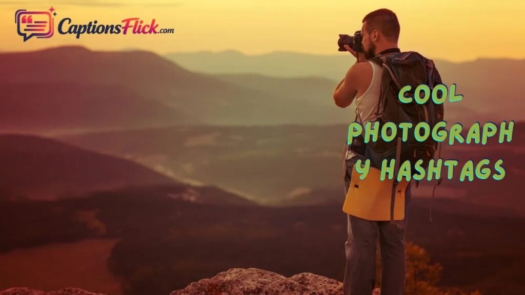Cool Photography Hashtags