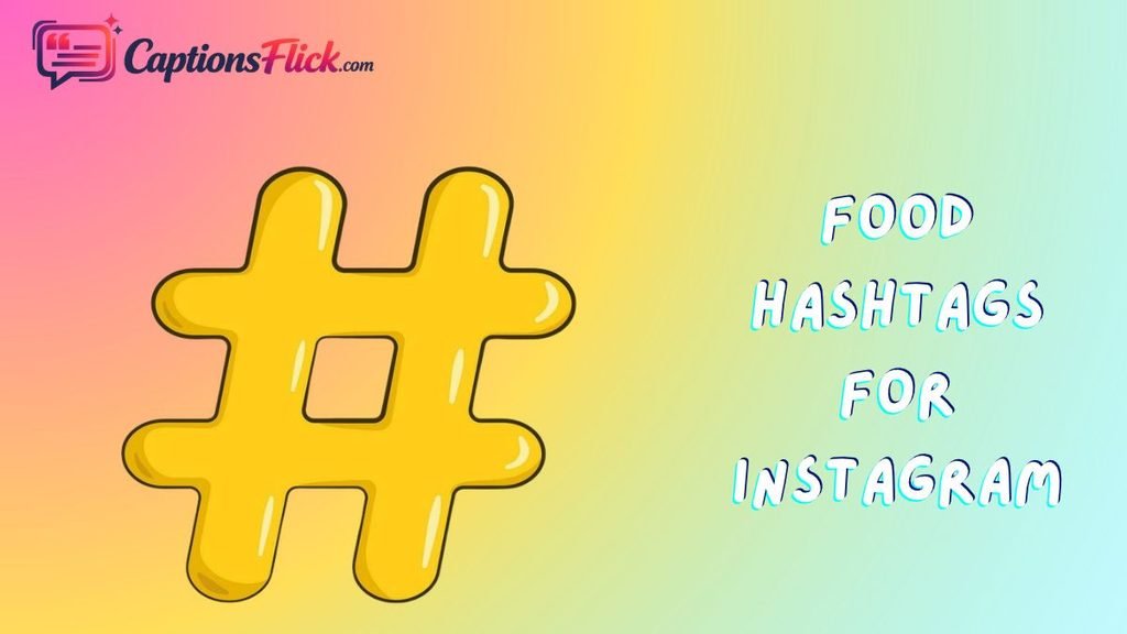 Food hashtags For Instagram