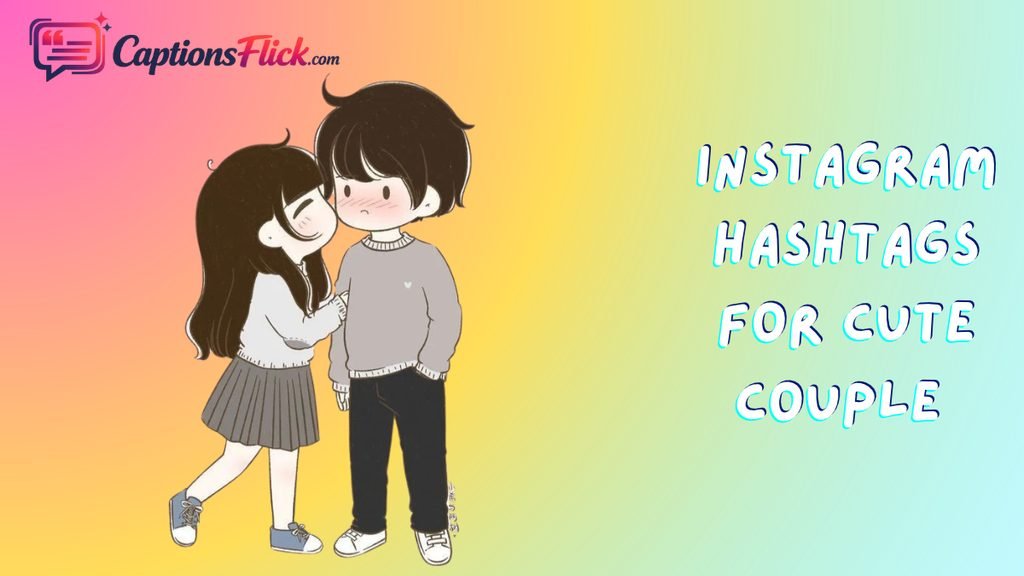 Instagram Hashtags For Cute Couple