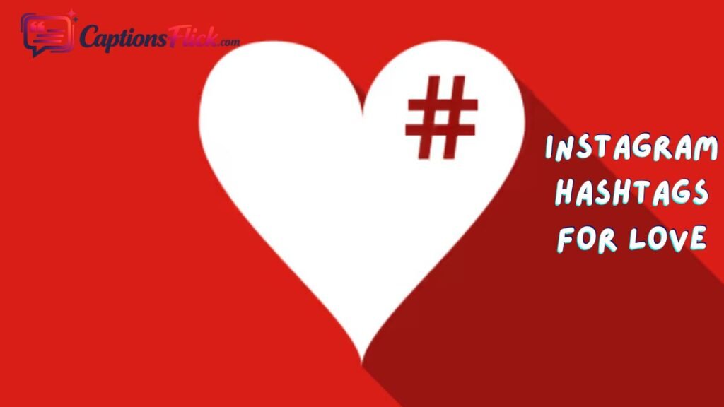 Instagram Hashtags for Love