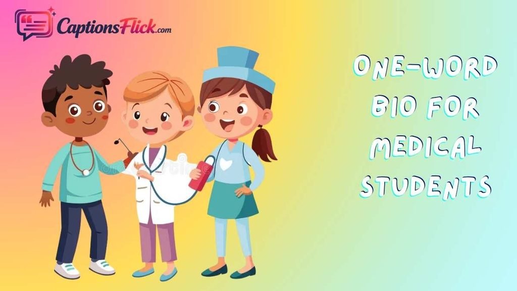 One-Word Bio for Medical Students