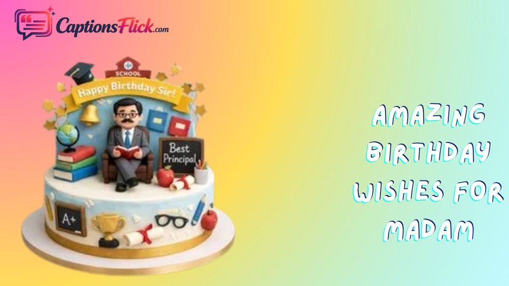Amazing Birthday Wishes for Madam