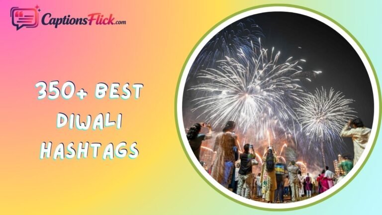 350+ Best Diwali Hashtags: Catchy, Cool and Amazing