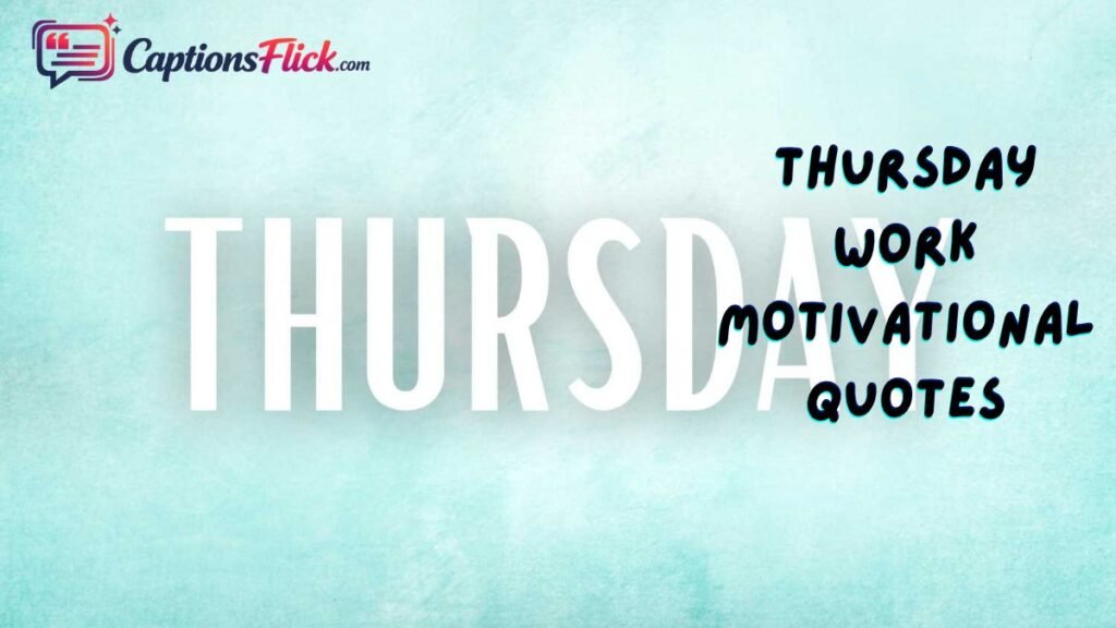 Thursday Work Motivational Quotes